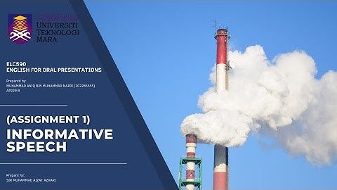ELC590 (ASSIGNMENT 1): INFORMATIVE SPEECH