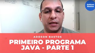 Primeiro Programa Java - Parte 1