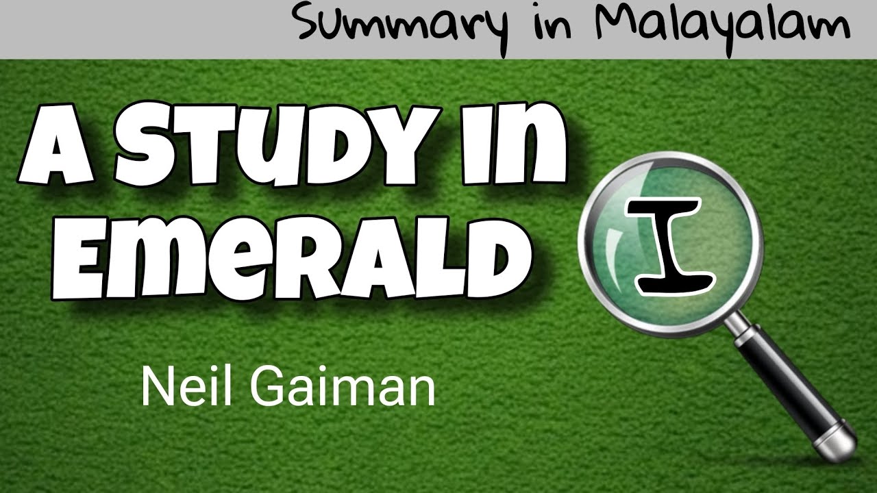 A Study in Emerald by Neil Gaiman Part 1 | summary in Malayalam | FYUGP | Calicut | AEC