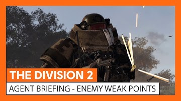 OFFICIAL THE DIVISION 2 - AGENT BRIEFING ENEMY WEAK POINTS