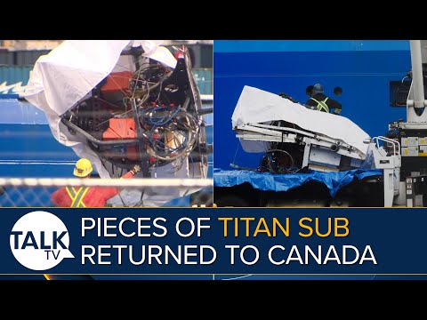 Salvaged Pieces Of Titan Sub Arrive In Canada After Implosion