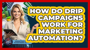 How Do Drip Campaigns Work For Marketing Automation? - Marketing and Advertising Guru