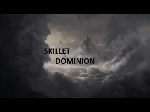 Skillet Dominion Lyric Video