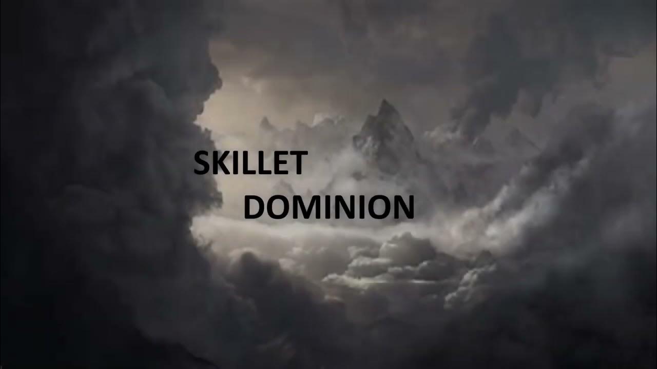Skillet Dominion Lyric Video YouTube