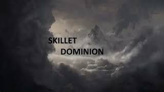 Skillet Dominion Lyric Video