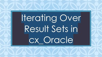 Iterating Over Result Sets in cx_Oracle