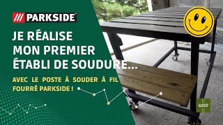 Établi de soudure réalisé avec le poste à souder à fil fourré Parkside