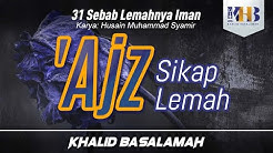 #9 'Ajz / Sifat Lemah (Kitab 31 Sebab Lemahnya Iman)