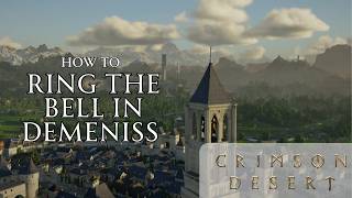 How to ring the bell in Demeniss in Crimson Desert @GuidesGamepressure