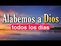 🕊 Lunes 7 🕊 Empezamos un nuevo día en Alabanza a Dios