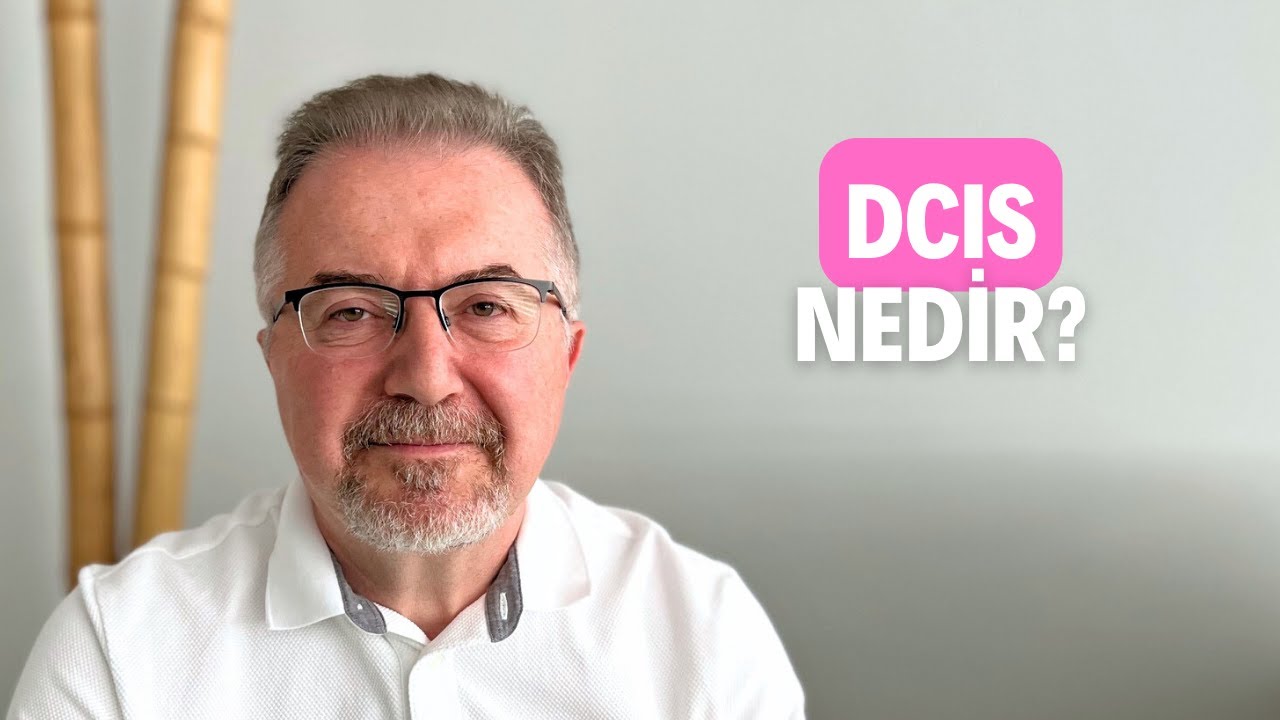 DCIS (Duktal Karsinoma In Situ) Nedir? Nasıl Tedavi Edilir?