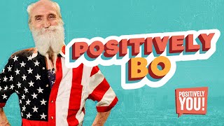 Positively Bo – It Does Get Better
