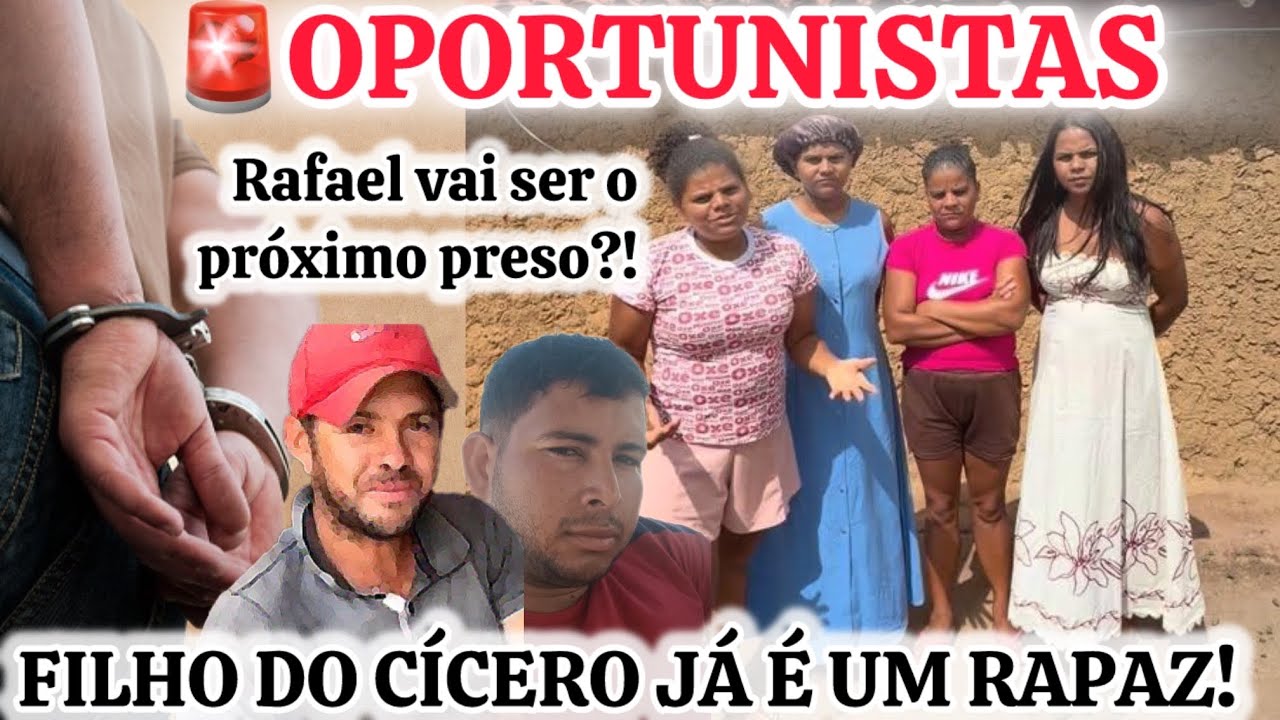🚨OXES OPORTUNISTAS COM PRISÃO DO CÍCERO!!!FILHO DELE JÁ É UM RAPAZINHO!!!E RAFAEL VAI SER O PRÓXIMO?