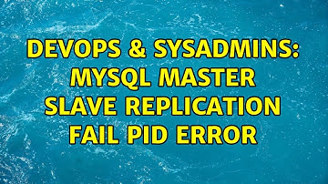 DevOps & SysAdmins: Mysql master slave replication fail PID error (3 Solutions!!)