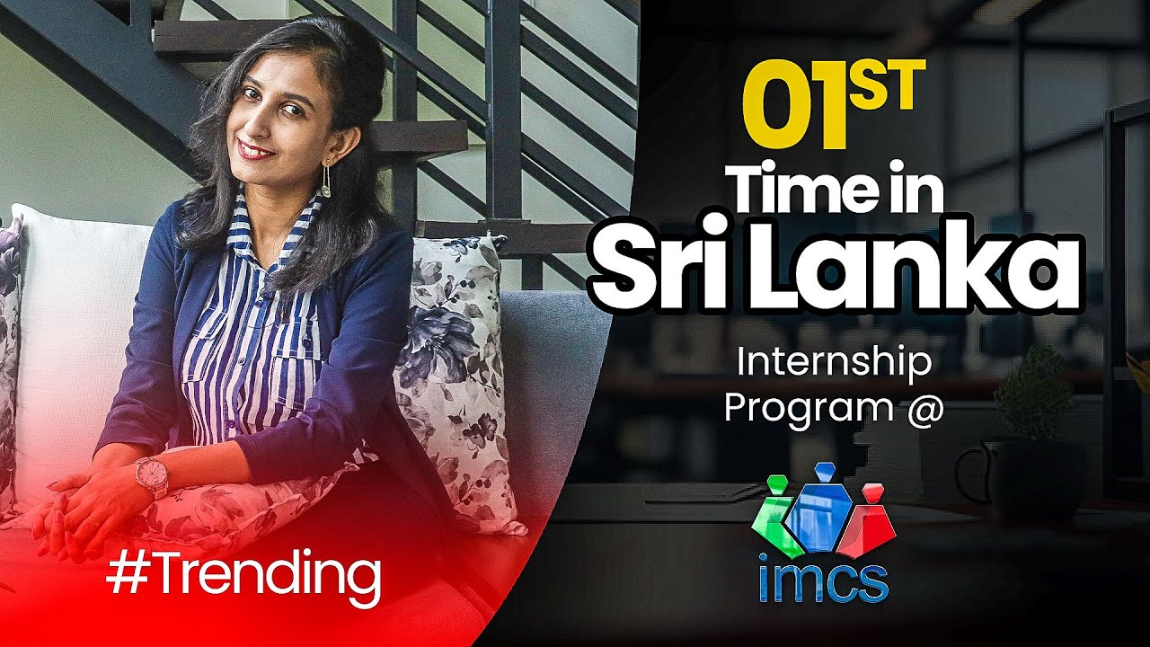 Internship Program at IMCS | 1st Time in Sri Lanka | Season 01 - YouTube