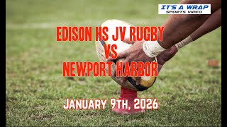 Edison JV Rugby v Newport Harbor HS (1/9/26)