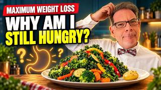 Why Am I Hungry When I Follow the Maximum Weight Loss?