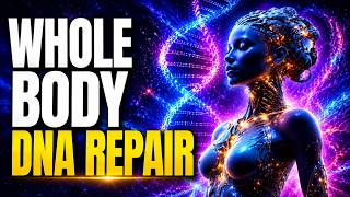 DNA Repair I Whole Body &amp; Cellular Renewal | 528 Hz Healing Frequency