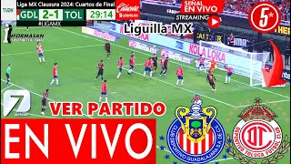 Chivas vs. Toluca En Vivo, DONDE VER, A QUE HORA JUEGA CHIVAS VS TOLUCA, PARTIDO CUARTOS FINAL TUDN