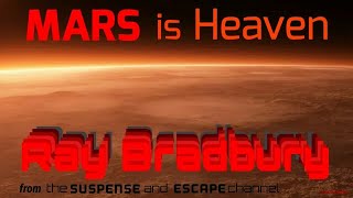 "Mars is Heaven" by RAY BRADBURY • [remastered audio] • Original Classic Sci-fi • Vintage Radio Play