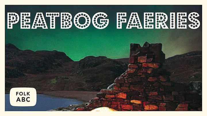 Peatbog Faeries - Angus and Joyce Mackay