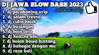 DJ JAWA PACOBANING URIP SLOW BASS 2023