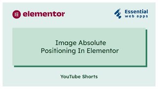 Elementor Tutorial for Image Position Using Absolute Positioning And Relative Positioning #Shorts