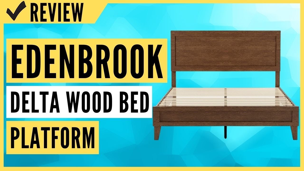 Edenbrook Delta Wood Bed Platform, King YouTube