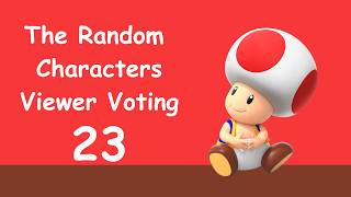The Random Characters Viewer Voting [Part 23]