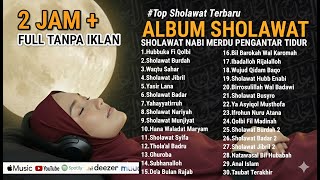 Sholawat Nabi Merdu Pengantar Tidur 2026 | Full Album Sholawat Terbaru 2 Jam Nonstop Tanpa Iklan