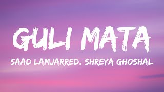 Watch Saad Lamjarred  Shreya Ghoshal Guli Mata feat Rajat Nagpal video