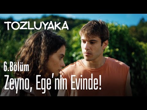 Zeyno, Ege'nin evinde! - Tozluyaka 6. Bölüm