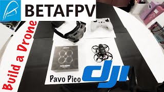 pavo pico betaFPV - How to build your own drone - Part 1