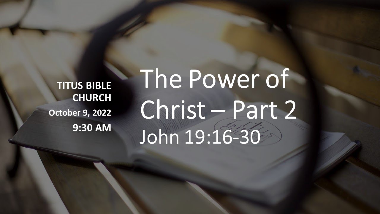 The Power of Christ - Part 2 - YouTube