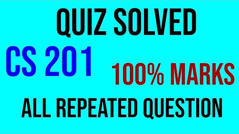 CS 201 QUIZ Solved spring 2020|||all repeated Question|||Full marks|||virtual university.
