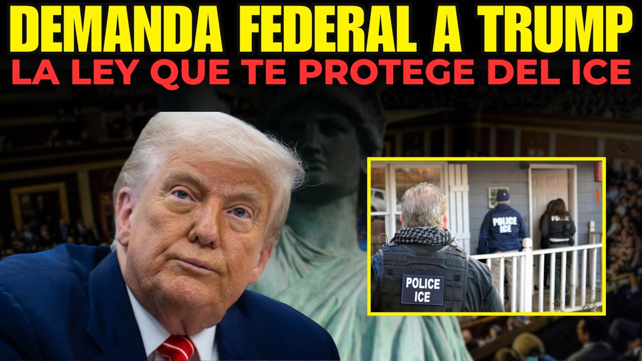¡DEMANDA FEDERAL CONTRA EL GOBIERNO! LA LEY QUE FRENA LOS ABUSOS DEL ICE DE TRUMP