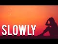 Slowly_Meddy-(Lyrics)