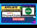 HOW TO EARN $400+ WITH SHAREASALE AFFILIATE PROGRAM (FREE TRAFFIC) || Make Money Online