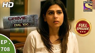 Crime Patrol Dial 100 - Ep 708 - Full Episode - 7th February, 2018