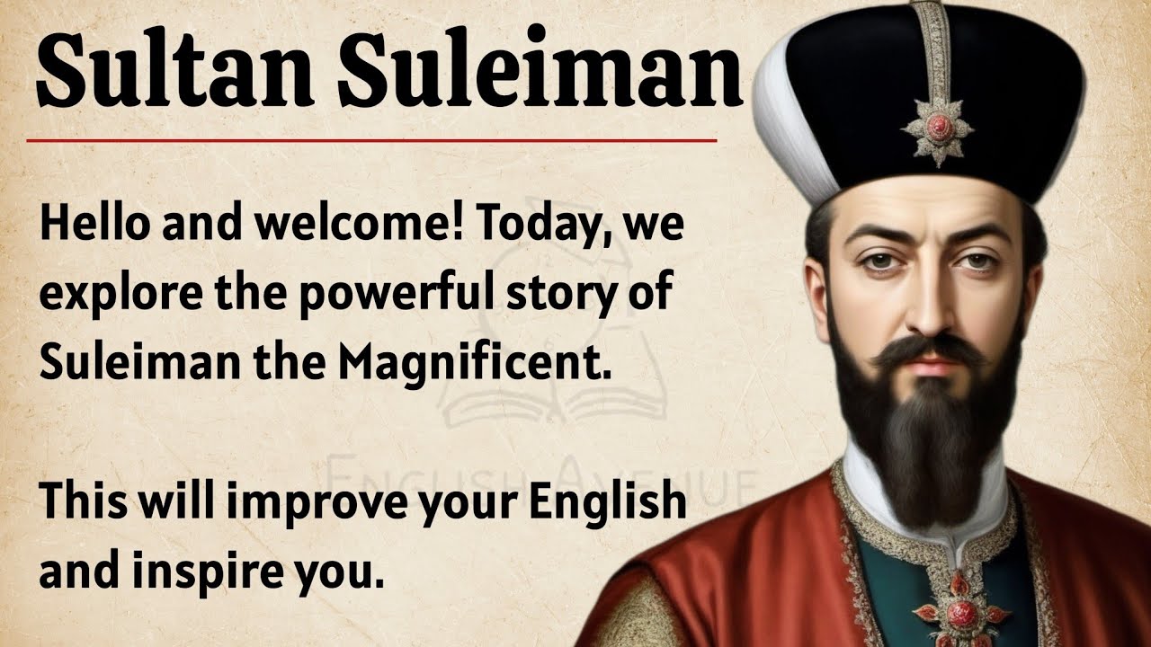 Outline Video Sultan Suleiman the Magnificent || Learn English Through Story Level 3 🔥 || Graded Reader || ESL ✅