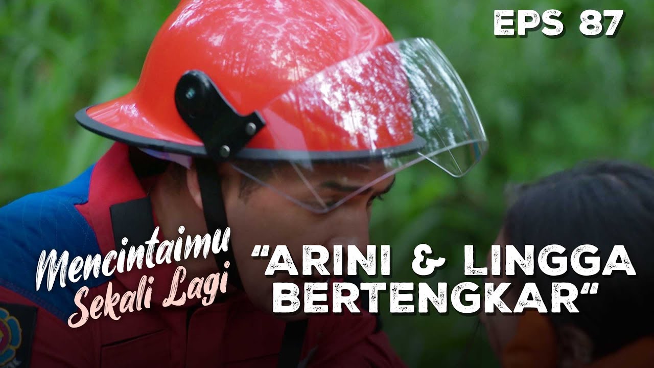 Lingga Dan Arini Masih Aja Mereka Sempat Bertengkar - MENCINTAIMU SEKALI LAGI | Eps 87 Part 1