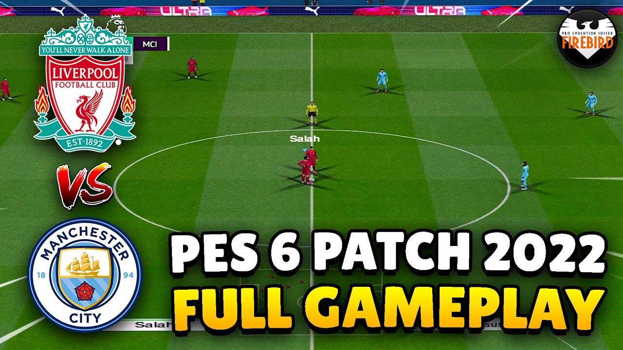 PES 6 Patch 2022 | Firebird Patch 2022 | Liverpool vs Manchester City Gameplay| Full Match FHD 60FPS