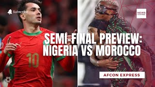 Super Eagles Face Morocco in AFCON 2025 Semi-Final