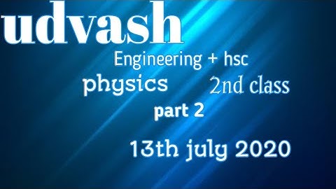 udvash zoom app live Engineering + hsc physics 2nd class part 2..13th july 2020