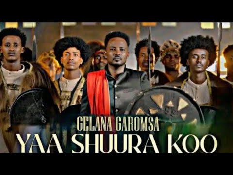 Gelana Garomsa YAA SHOORA KOO New Ethiopian Afan Oromo Music Video 2025 Official Video