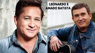 Leonardo e Amado Batista  -  💥Só modão da boa -  Top Sertanejo  -  💥Leonardo e Amado Batista