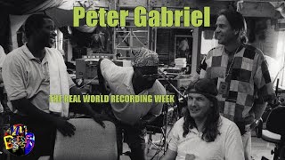 PETER GABRIEL * 1991 * THE REAL WORLD RECORDING WEEK   (Video)
