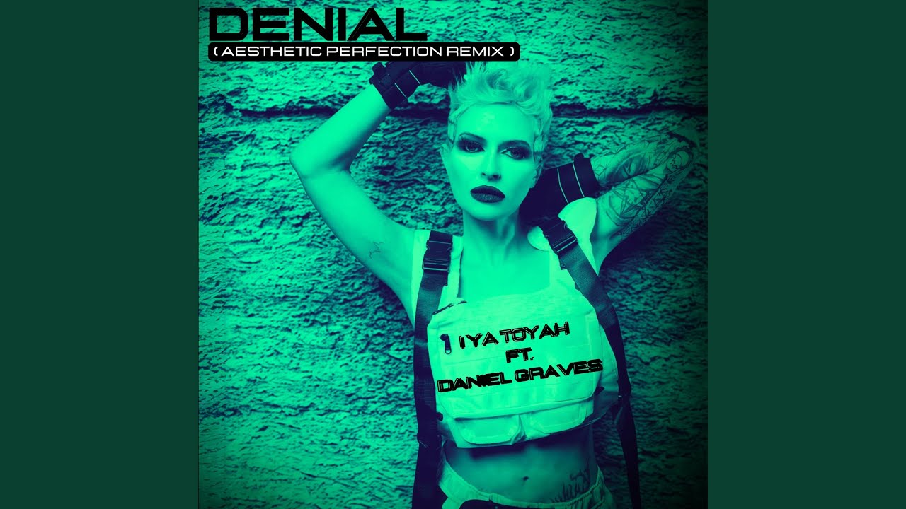 Watch Denial (Aesthetic Perfection Remix) on YouTube Watch Denial (Aesthetic Perfection Remix) on YouTube