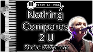 Nothing Compares 2 U - Sinéad O’Connor - Piano Karaoke Instrumental