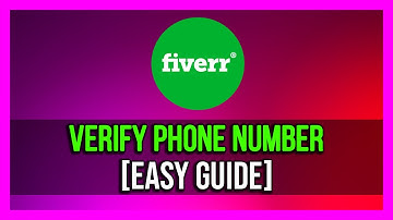 How To Verify Phone Number On Fiverr  [Quick Guide]